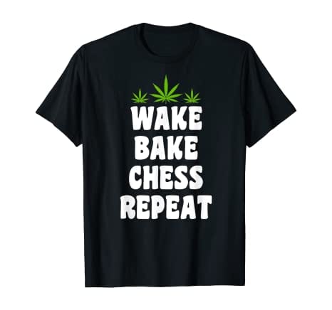 Wake bake Chess Repeat