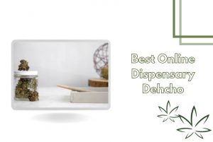 Best Online Dispensary Dehcho