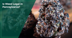 Is Weed Legal in Pennsylvania