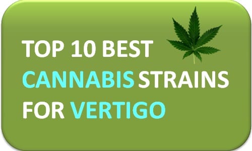 top 10 best cannabis strains for vertigo