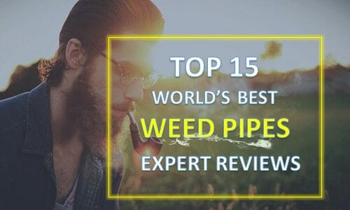 Top 15 best weed pipes in the world
