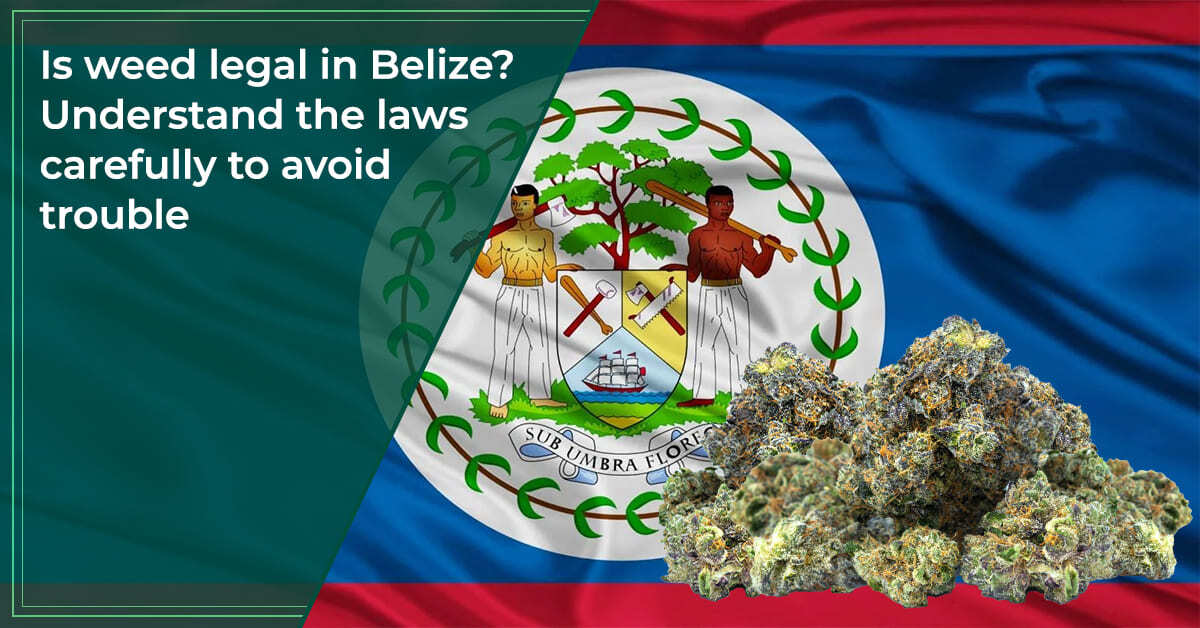is weed legal in belize