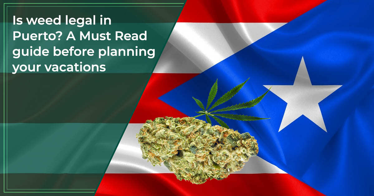 Is weed legal in Puerto Rico?